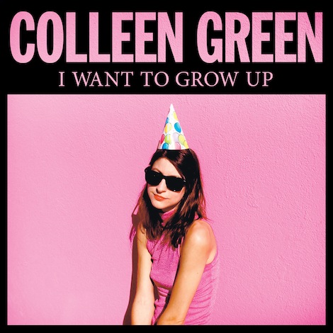 Colleen Green I Want to Grow Up