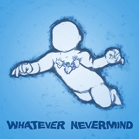 Whatever Nevermind