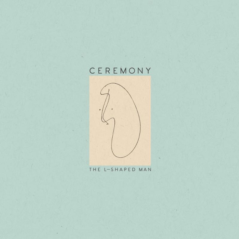 Ceremony new album L-Shaped Man