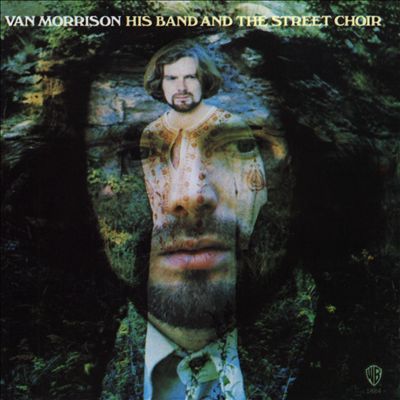 Van Morrison discography his band and the street choir