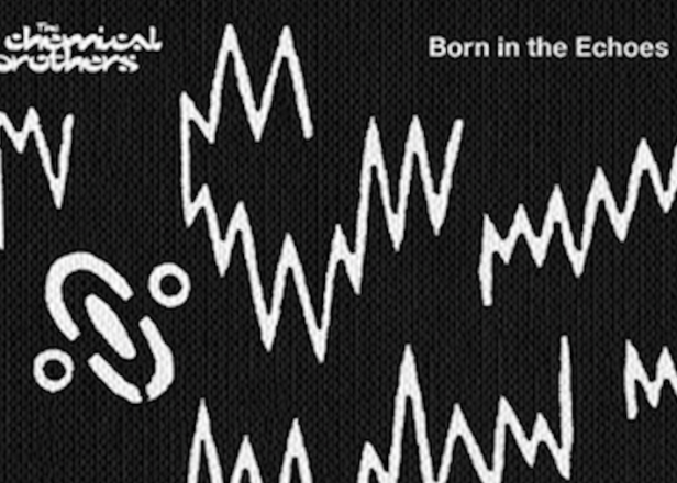 Chemical Brothers Born in the Echoes