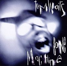 33-220px-TomWaits-BoneMachine