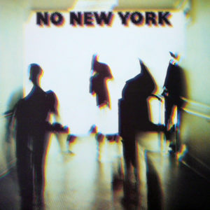 guide to no wave No New York