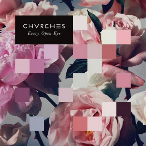 Chvrches Every Open Eye