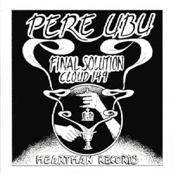 essential proto-punk tracks Pere Ubu