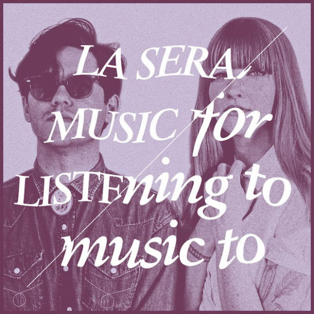 La Sera Music for Listening To