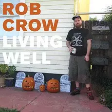 Rob Crow : Living Well - Treble