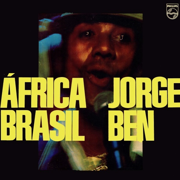 all-time favorite albums Jorge Ben Africa Brasil
