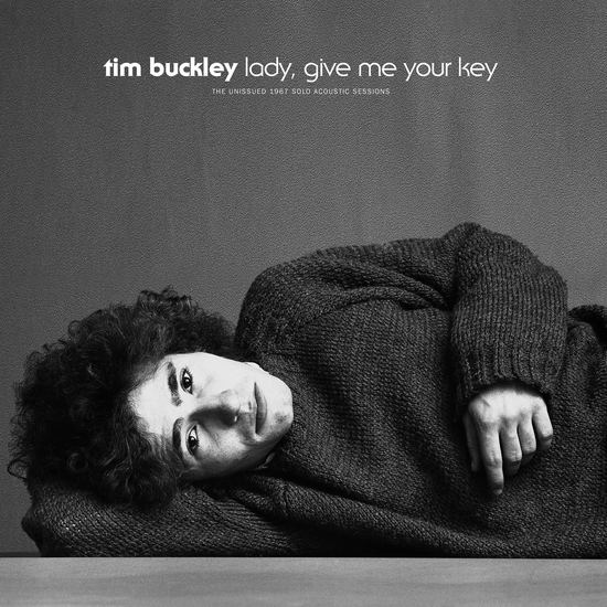 Tim Buckley Lady Give Me Your Key unreleased recordings