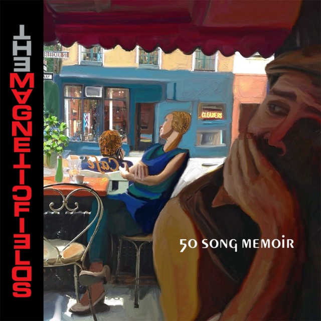 The Magnetic Fields five new songs 50 Song Memoir