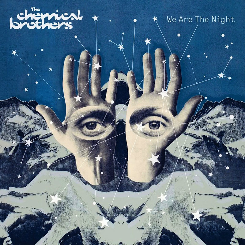 best Chemical Brothers collaborations We Are the Night