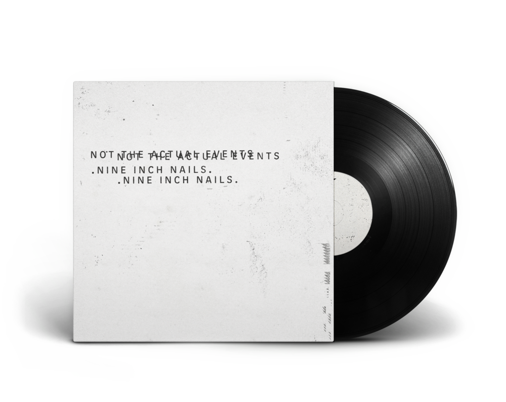 Nine Inch Nails announce new EP, Not the Actual Events, plus vinyl