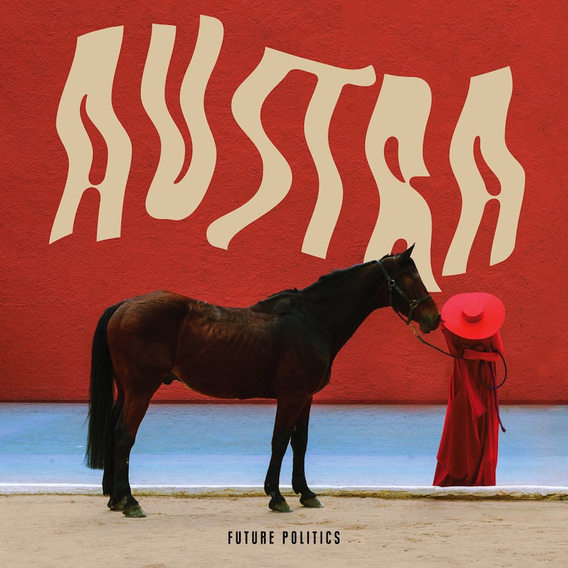 Austra Future Politics review