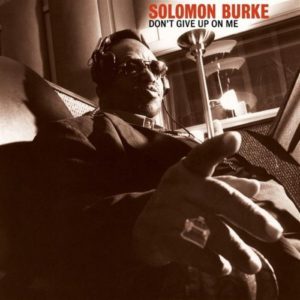 late career peak albums Solomon Burke