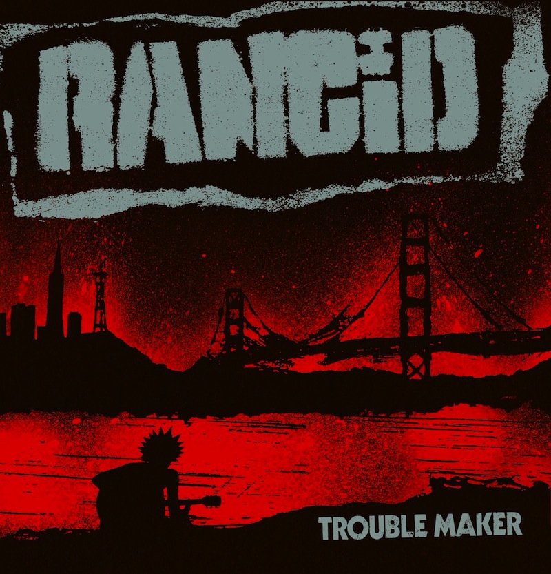 Rancid Trouble Maker review