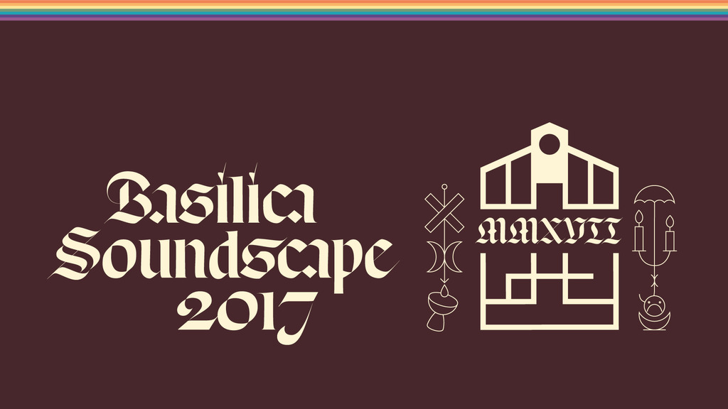 Basilica Soundscape 2017