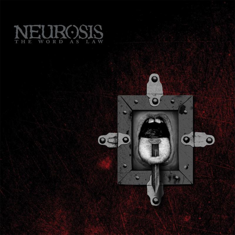 Neurosis The Word As Law reissue announced