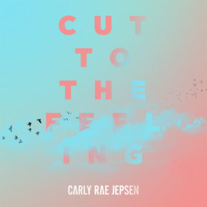 best songs of 2017 Carly Rae Jepsen