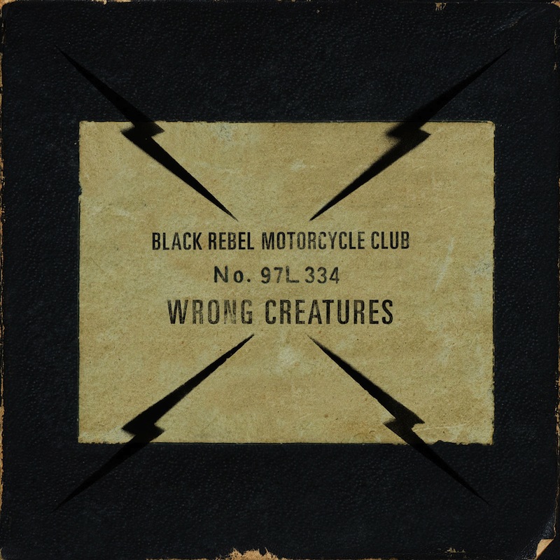 Black Rebel Motorcycle Club Wrong Creatures review