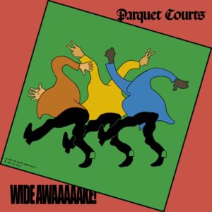 Parquet Courts new album Wide Awake