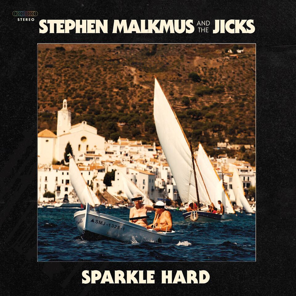 Stephen Malkmus new album Sparkle Hard