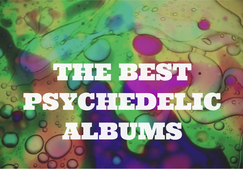 The Best Psychedelic Albums