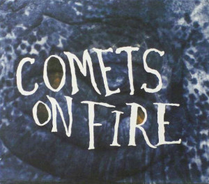 best psychedelic albums Comets on Fire
