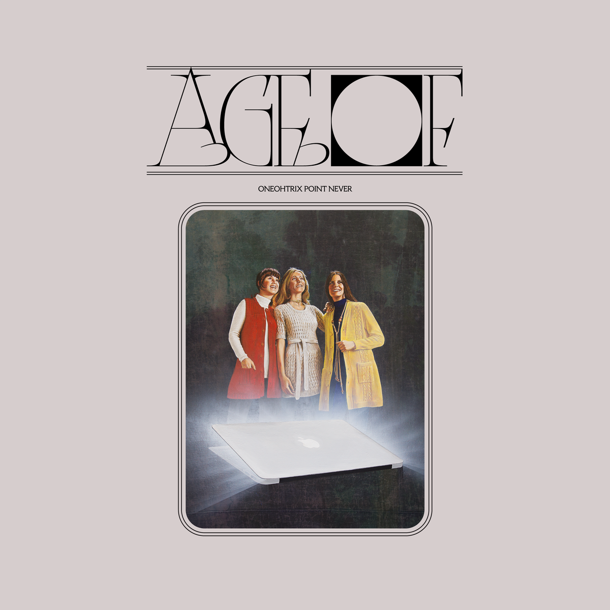 Oneohtrix Point Never new album Age Of