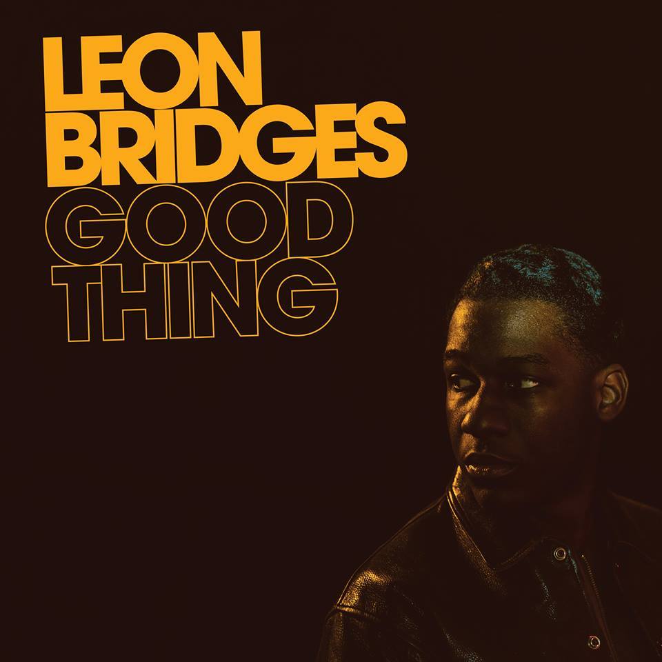 Leon Bridges Good Thing stream