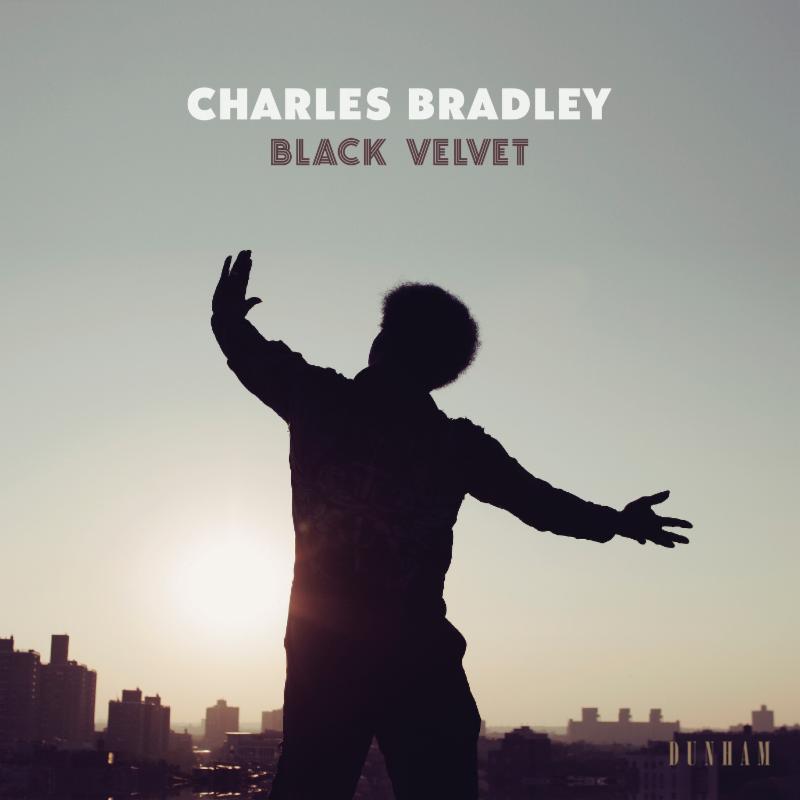 Charles Bradley final album Black Velvet