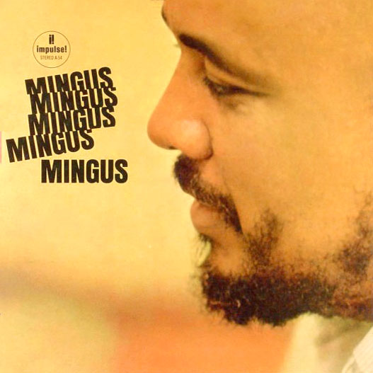 essential Impulse albums Charles Mingus
