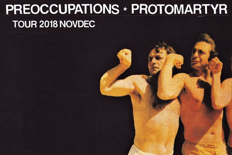 Protomartyr Preoccupations co-headlining tour