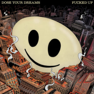 Fucked Up Dose Your Dreams review