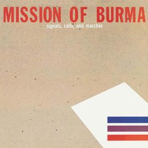 Mission of Burma Signals, Calls and Marches best post-punk albums