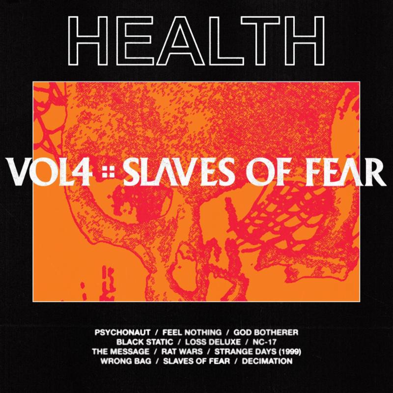 HEALTH new album Vol. 4 slaves of fear