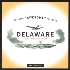 essential Delaware albums awesome