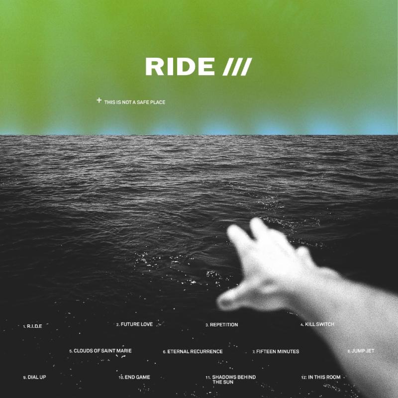 Ride new album This is not a Safe Place