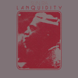 beginner's guide Sun Ra albums Lanquidity
