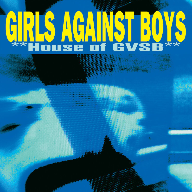 Girls Against Boys House of GVSB