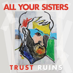 albums you missed 2019 All Your Sisters