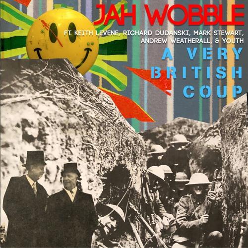 Jah Wobble a very british coup