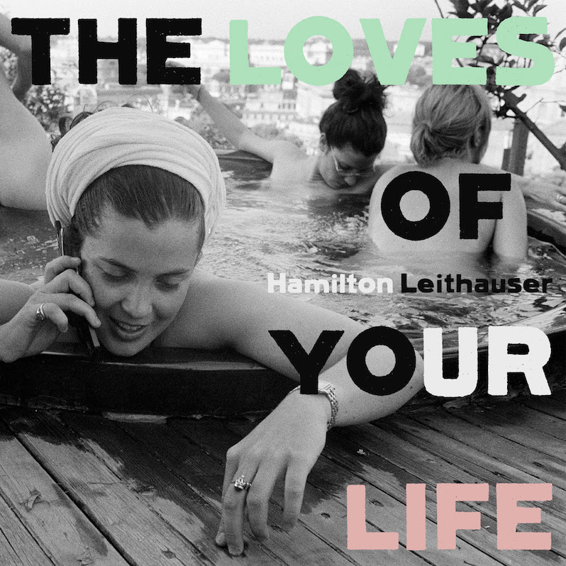 Hamilton Leithauser The Loves of Your Life review