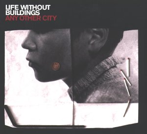 more essential indie rock albums of the '00s Life Without Buildings