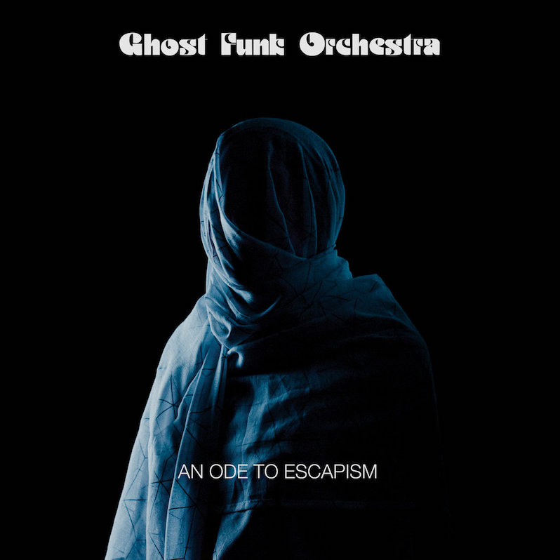 Ghost Funk Orchestra An Ode to Escapism review