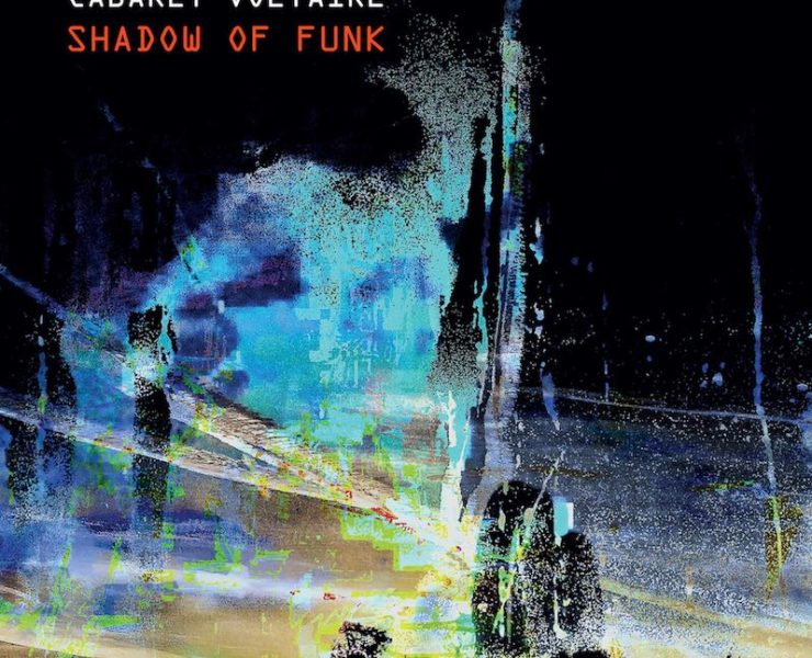 Cabaret Voltaire new EP shadow of funk