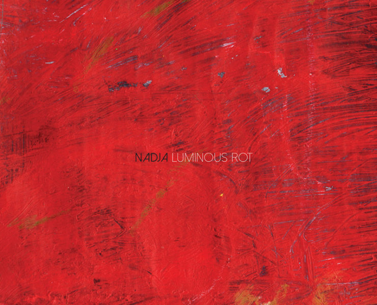 Nadja Luminous Rot review