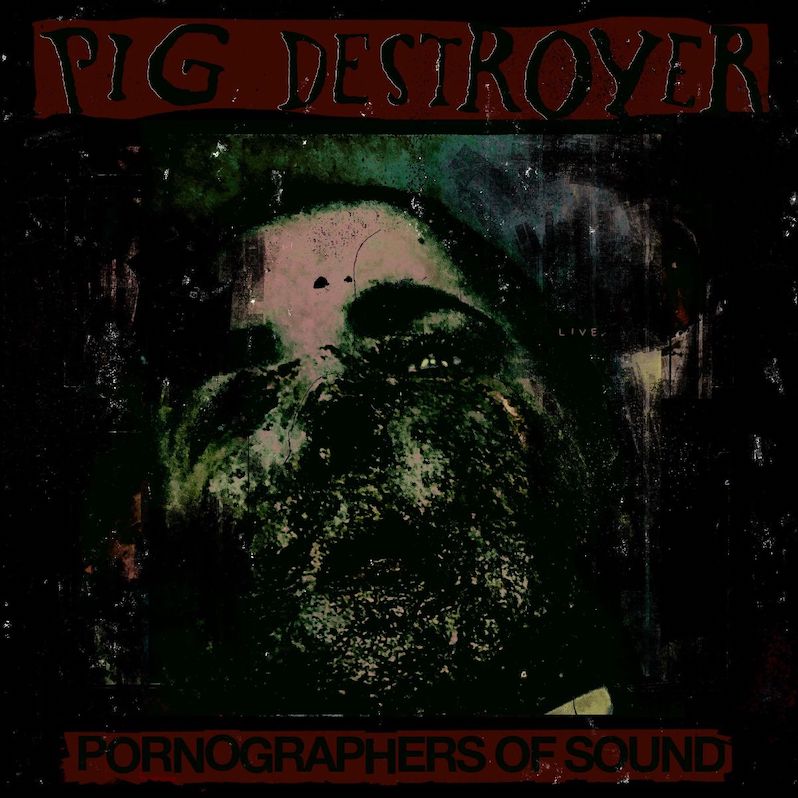 Pig Destroyer Live album