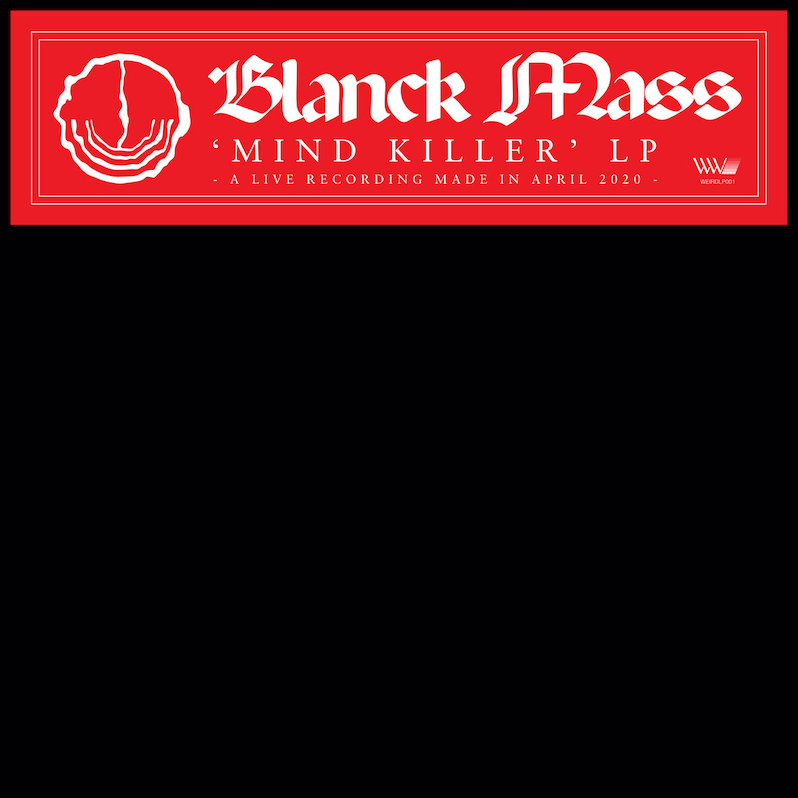 Blanck Mass live album Mind Killer