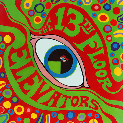 best albums of the 1960s 13th Floor Elevators