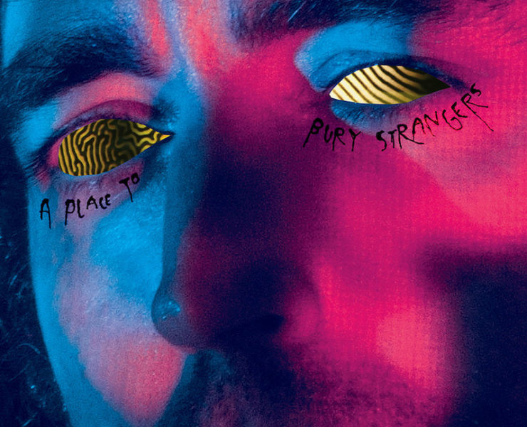 A Place to Bury Strangers See Through You review